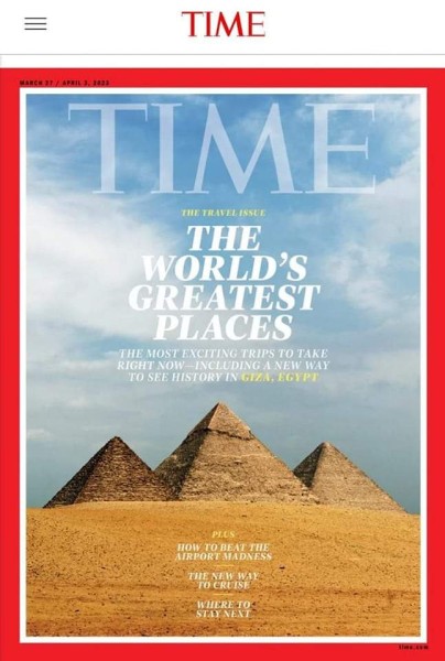 مجلة التايمز الأمريكية :  منطقتي الجيزة وسقارة ضمن أفضل 50 واجهة سياحية لعام 2023