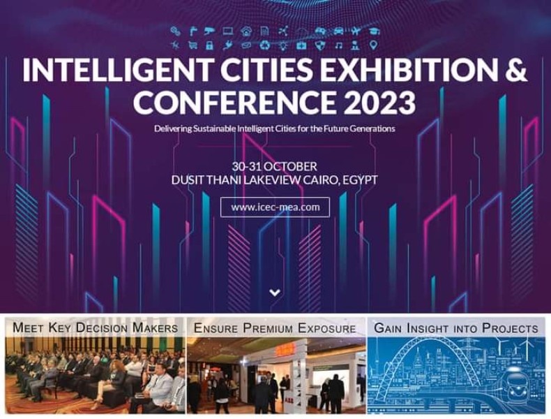إنطلاق معرض ومؤتمر المدن الذكية السنوي التاسع (ICEC 2023) ..  30 أكتوبر بالقاهرة