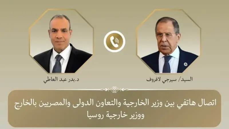 وزير الخارجية يبحث مع نظيره الروسي تعزيز العلاقات الثنائية والتطورات الإقليمية