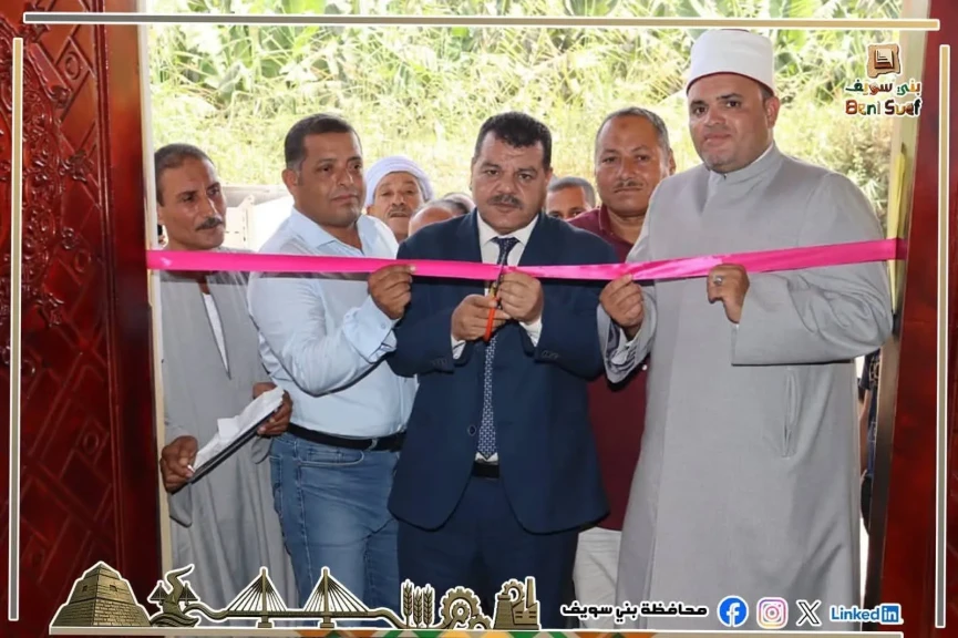 محافظ بني سويف ينيب رؤساء الوحدات المحلية في افتتاح مسجدي ”الرحمن والشهداء”بسنّور والنويرة